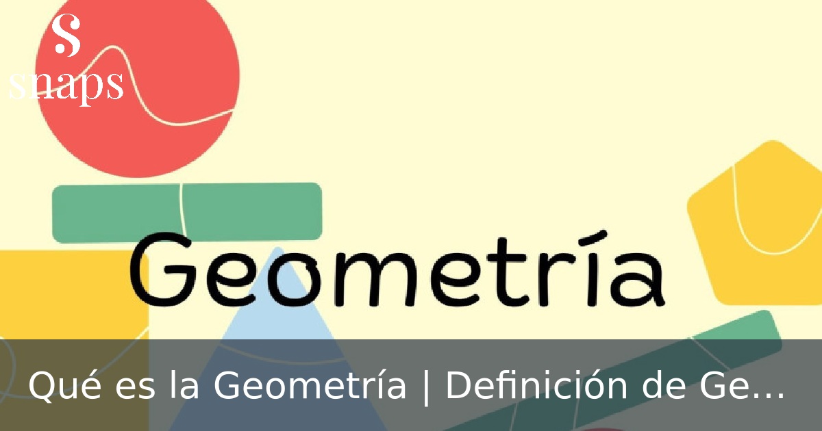Qué es la Geometría | Definición de Geometría