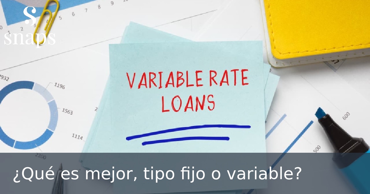 ¿Qué es mejor, tipo fijo o variable?
