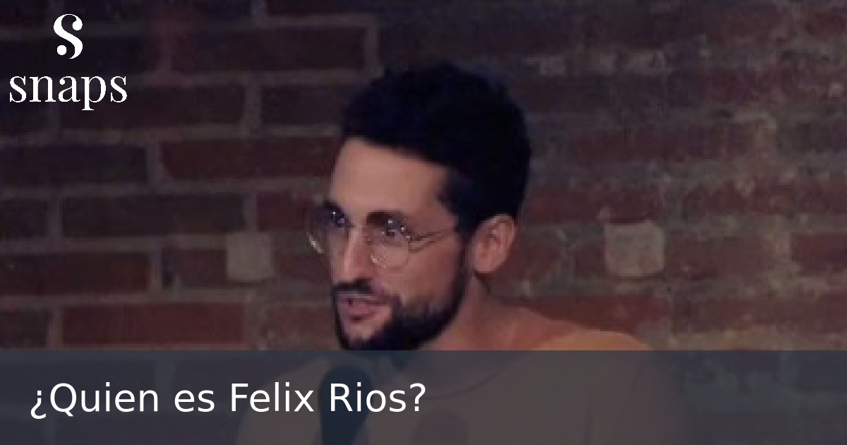 ¿Quien es Felix Rios?