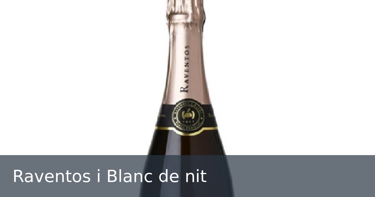 Raventos i Blanc de nit