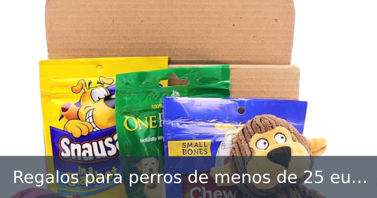 Regalos para perros de menos de 25 euros