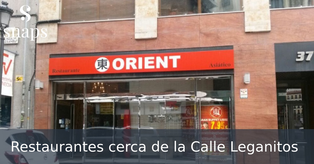 Restaurantes cerca de la Calle Leganitos