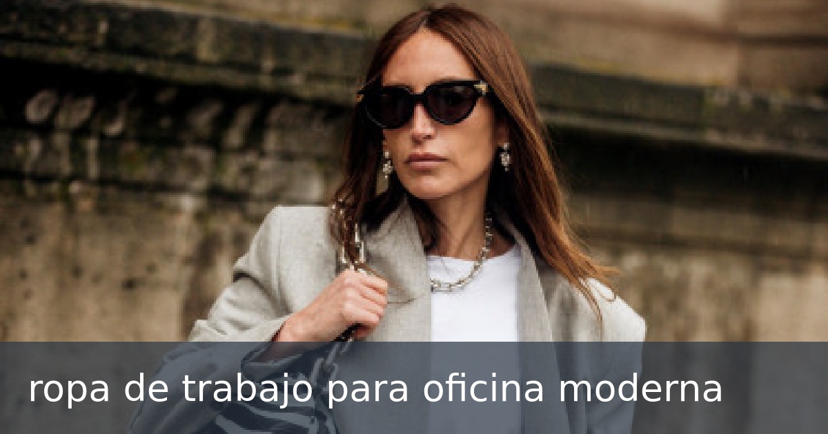 ropa de trabajo para oficina moderna