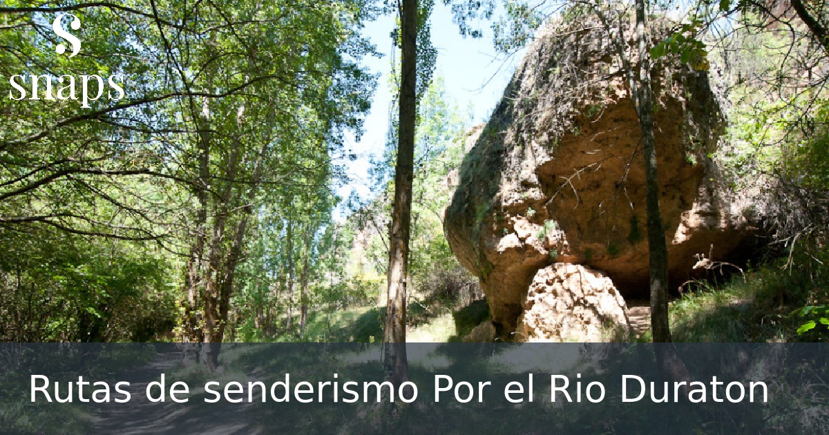 Rutas de senderismo Por el Rio Duraton