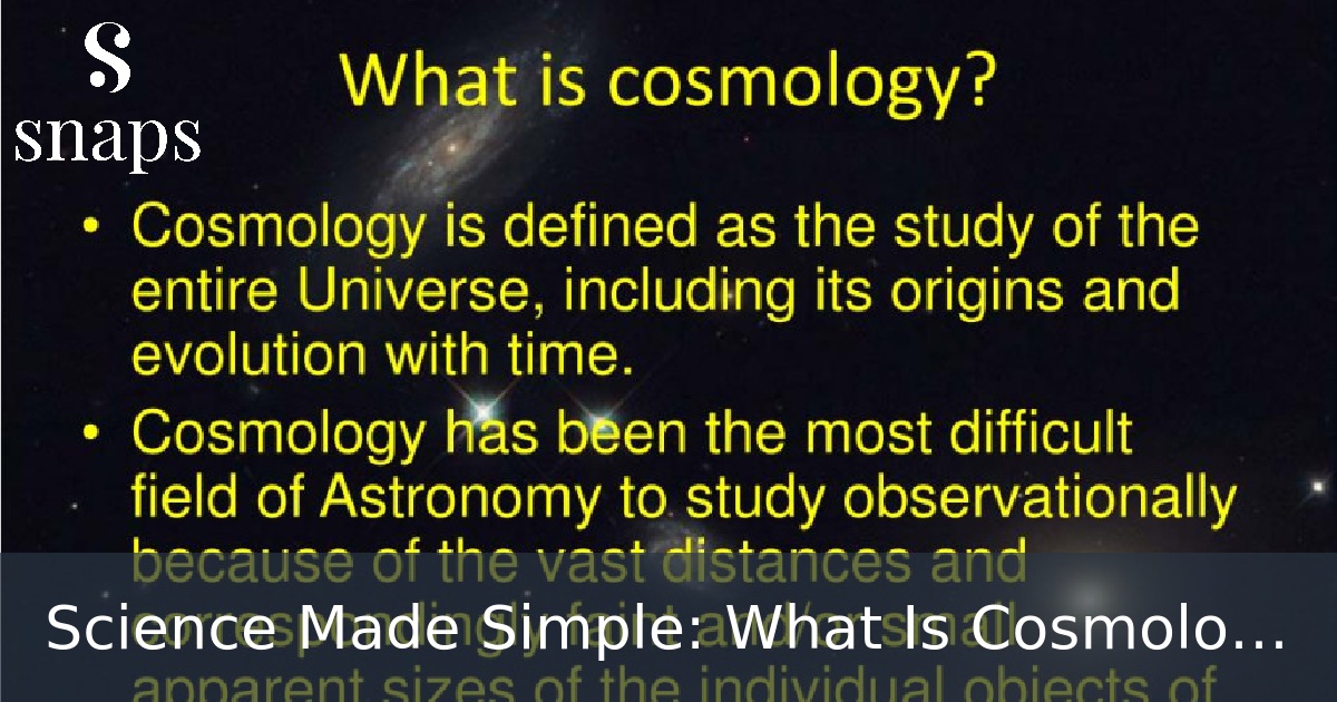 Science Made Simple: What Is Cosmology?