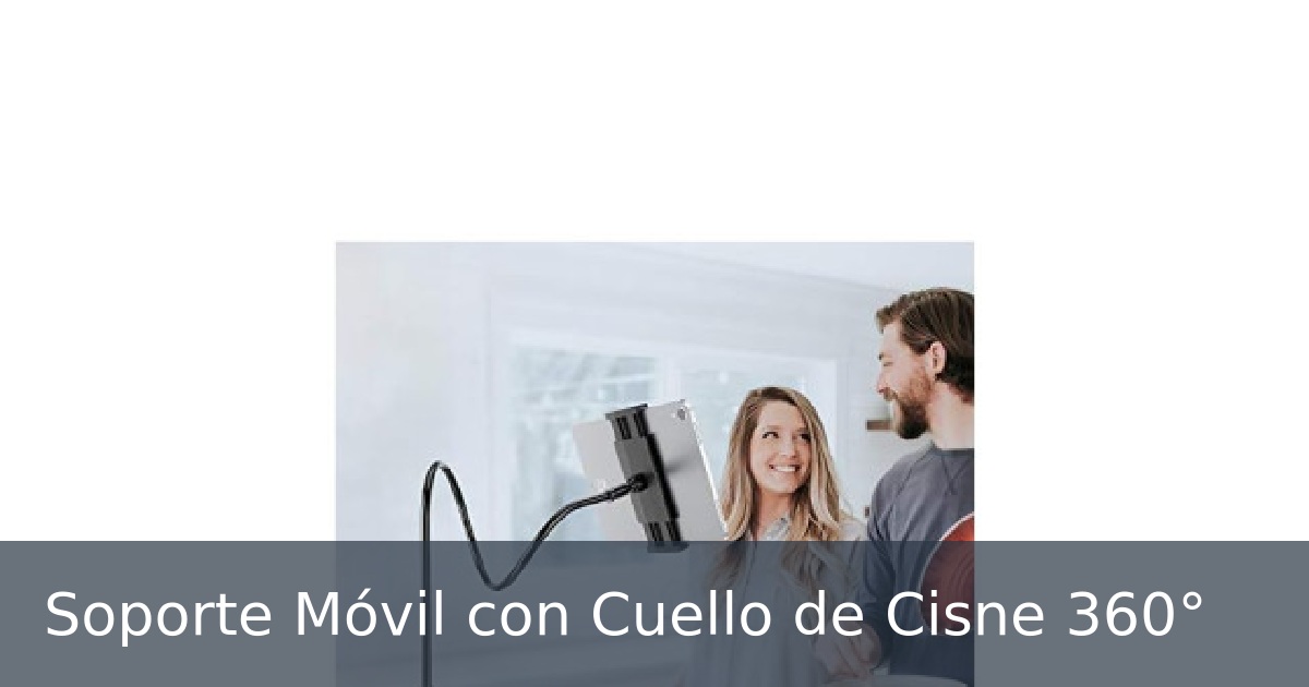 Soporte Móvil con Cuello de Cisne 360°