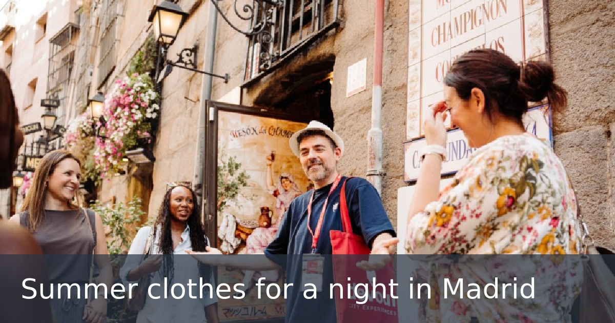 Summer clothes for a night in Madrid