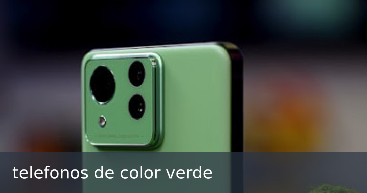 telefonos de color verde