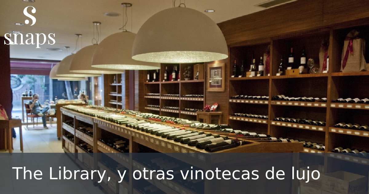 The Library, y otras vinotecas de lujo