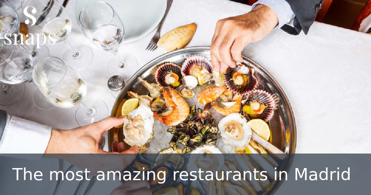 The most amazing restaurants in Madrid