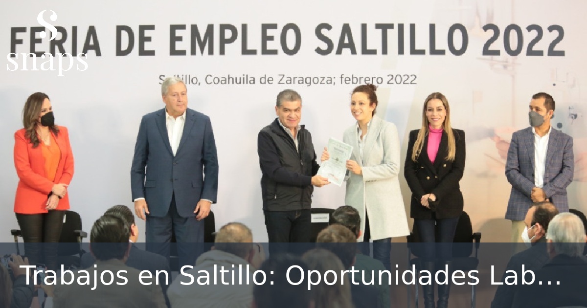 Trabajos en Saltillo: Oportunidades Laborales para Principiantes ...