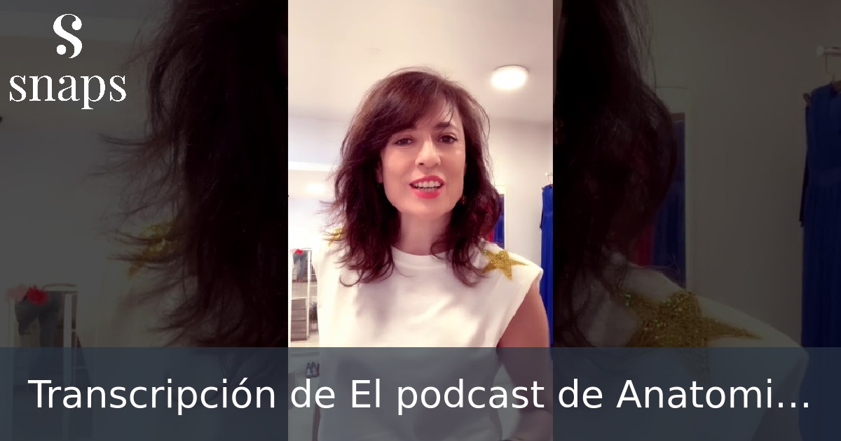 Transcripción de El podcast de Anatomia Pink por Marián Rubio Podcast