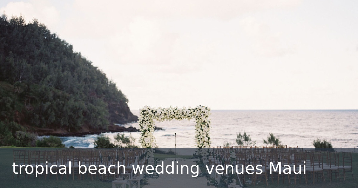 tropical beach wedding venues Maui