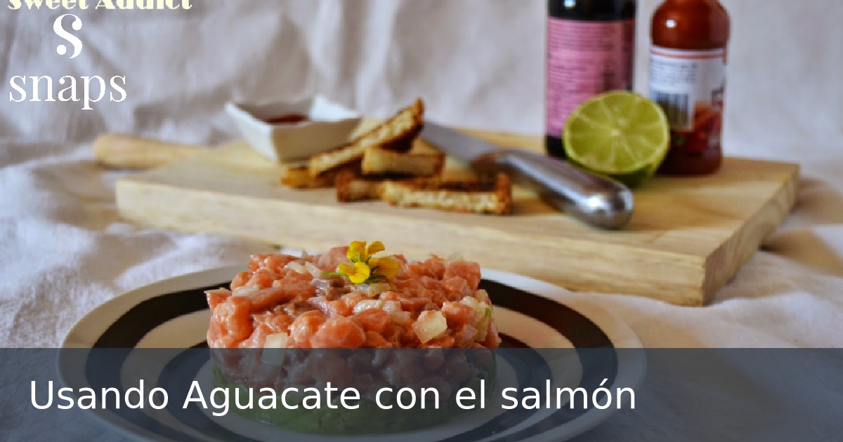 Usando Aguacate con el salmón