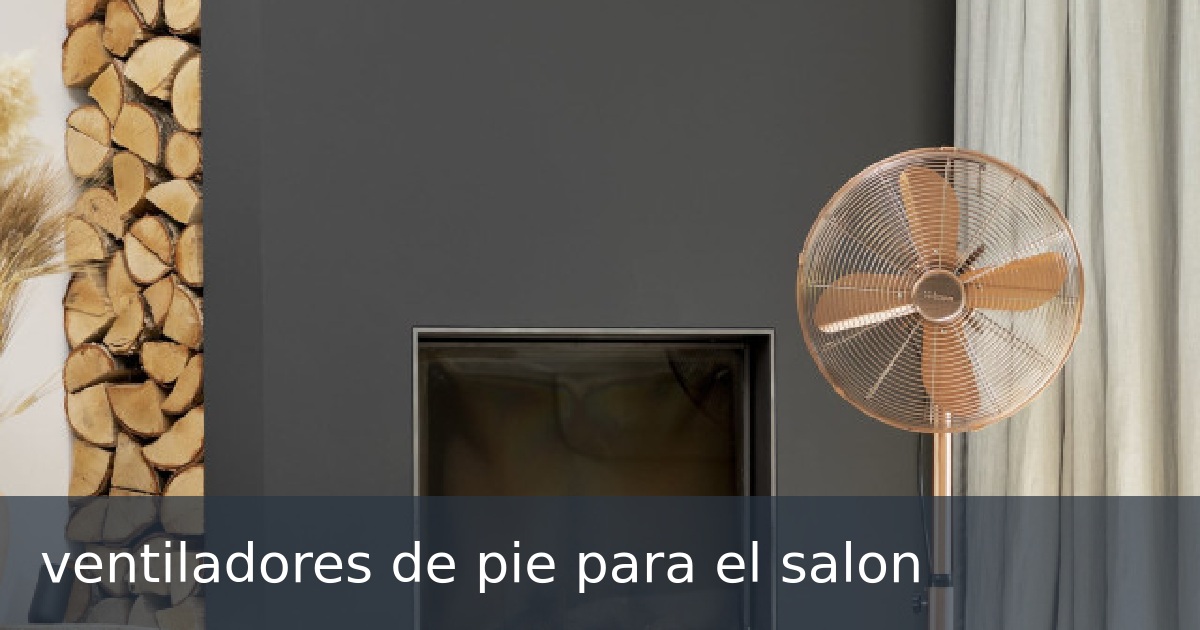 ventiladores de pie para el salon