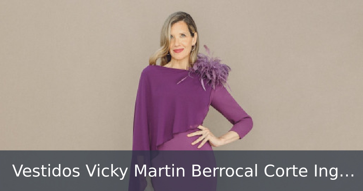 Vestidos Vicky Martin Berrocal Corte Ingles Madrina Vestidos Victoria Vicky  Martin Berrocal Outlet Vestidos