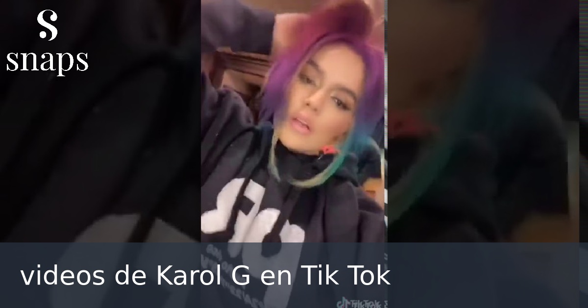 videos de Karol G en Tik Tok