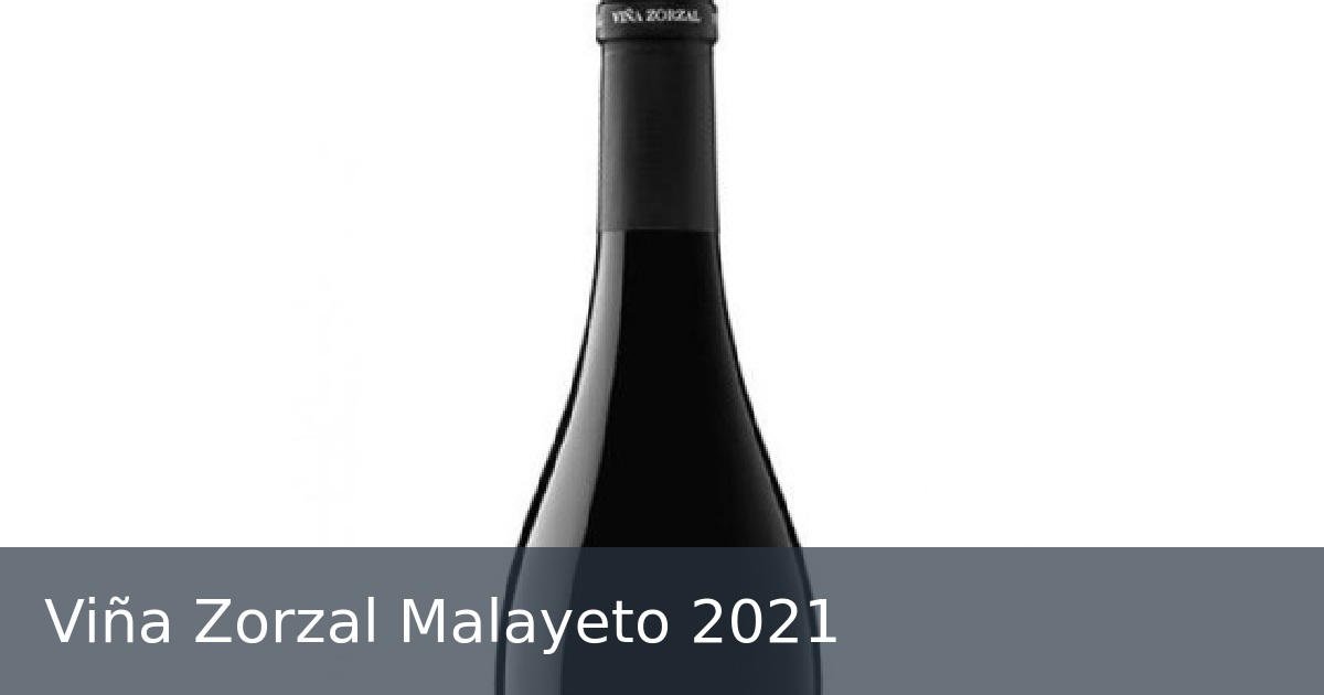 Viña Zorzal Malayeto 2021