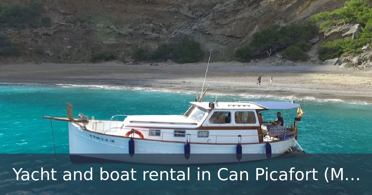 Yacht and boat rental in Can Picafort (Mallorca, Spain)