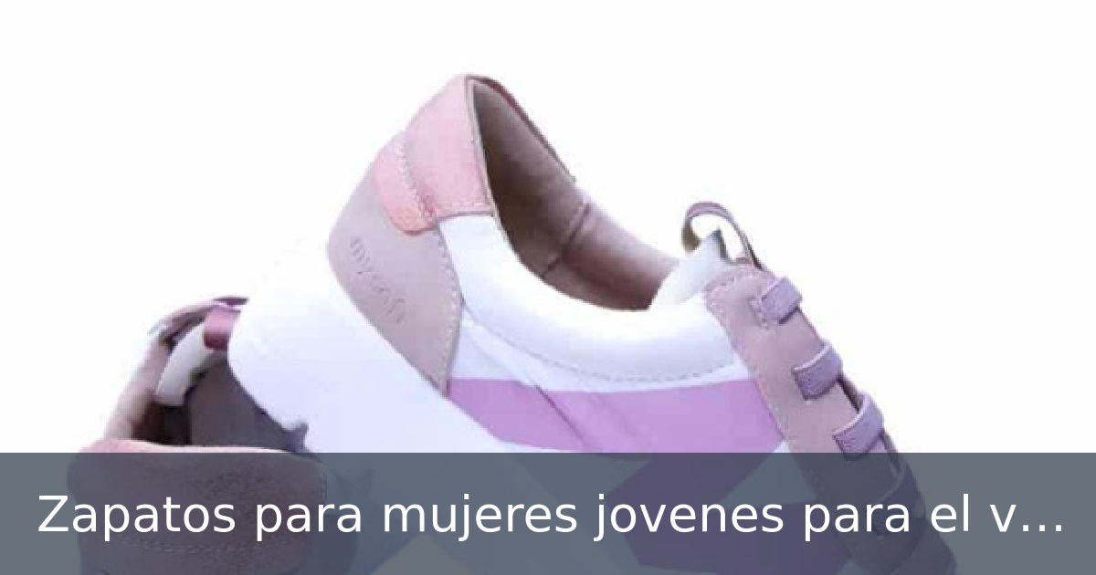 Zapatos para mujeres jovenes para el verano