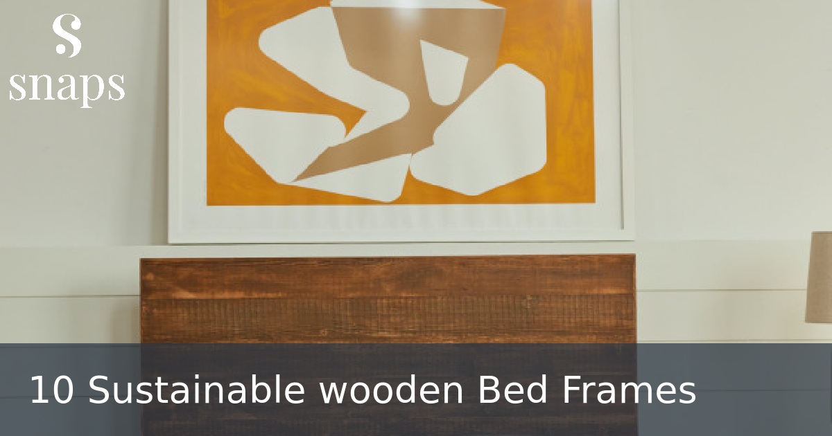 10 Sustainable wooden Bed Frames