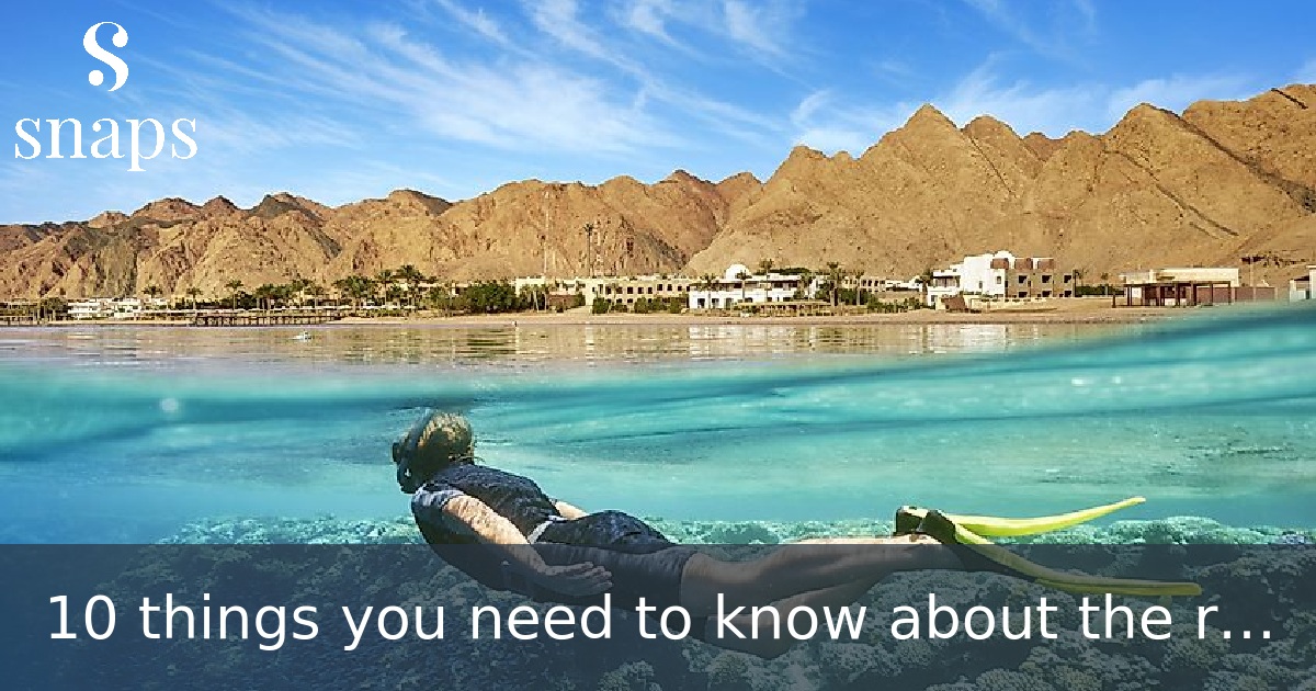 10 things you need to know about the remarkable Red Sea
