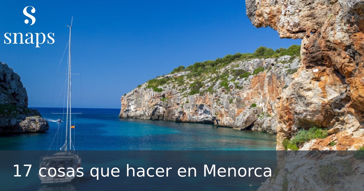 17 cosas que hacer en Menorca