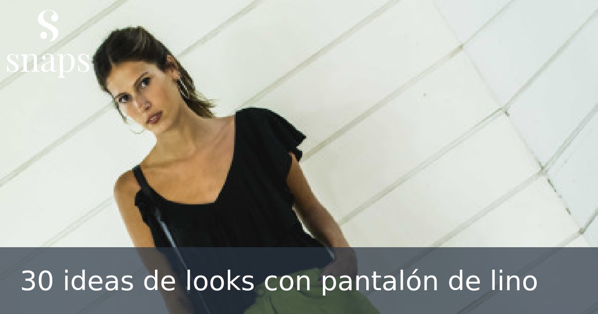 30 ideas de looks con pantalón de lino