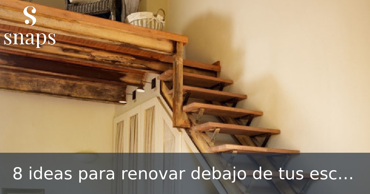 8 ideas para renovar debajo de tus escaleras