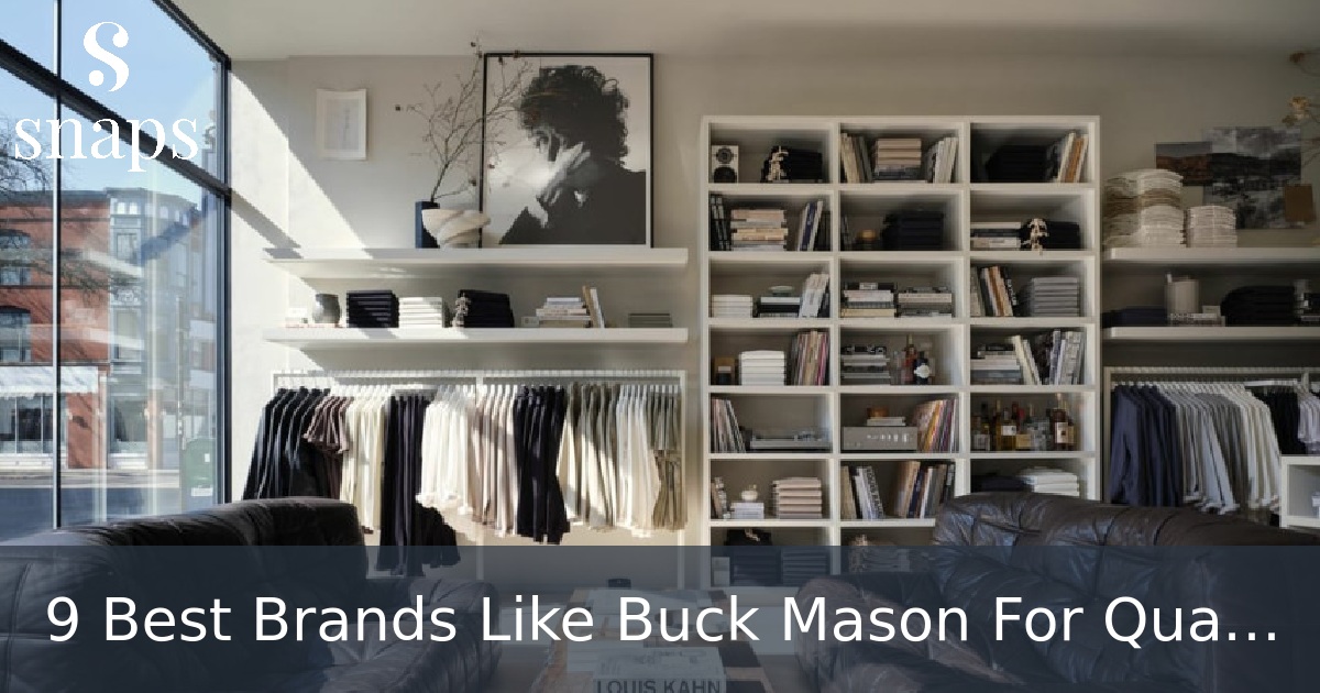 9 Best Brands Like Buck Mason For Quality Dupes (2024)