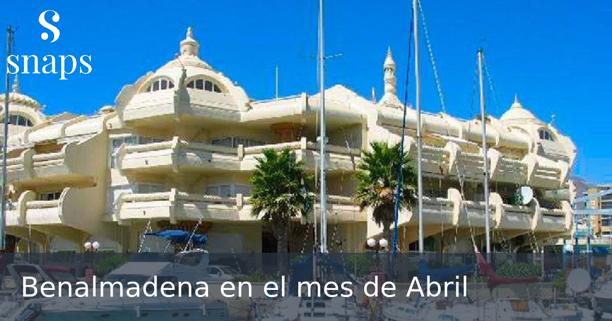 Benalmadena en el mes de Abril