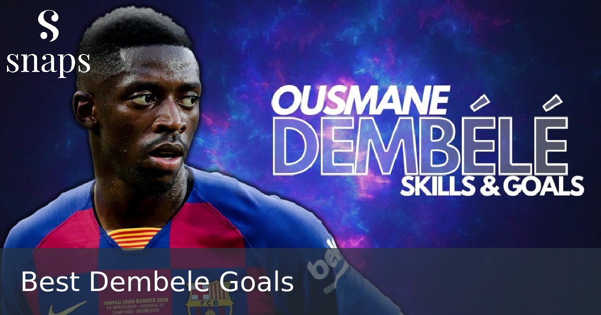 Best Dembele Goals
