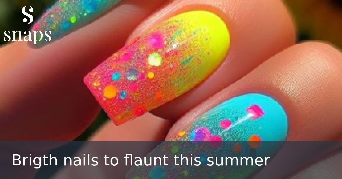 Brigth nails to flaunt this summer