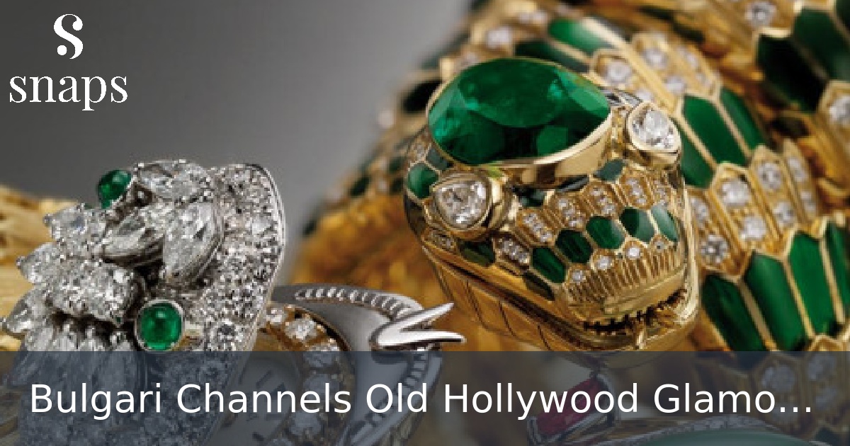 Bulgari Channels Old Hollywood Glamor With Its New High Jewelry Serpentis