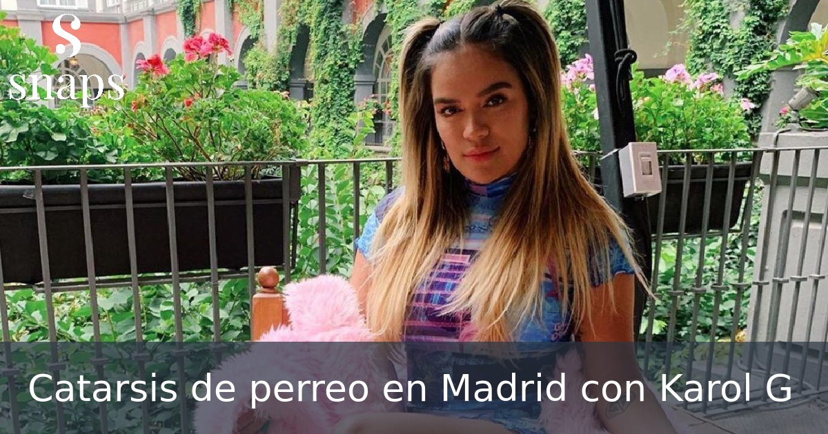 Catarsis de perreo en Madrid con Karol G