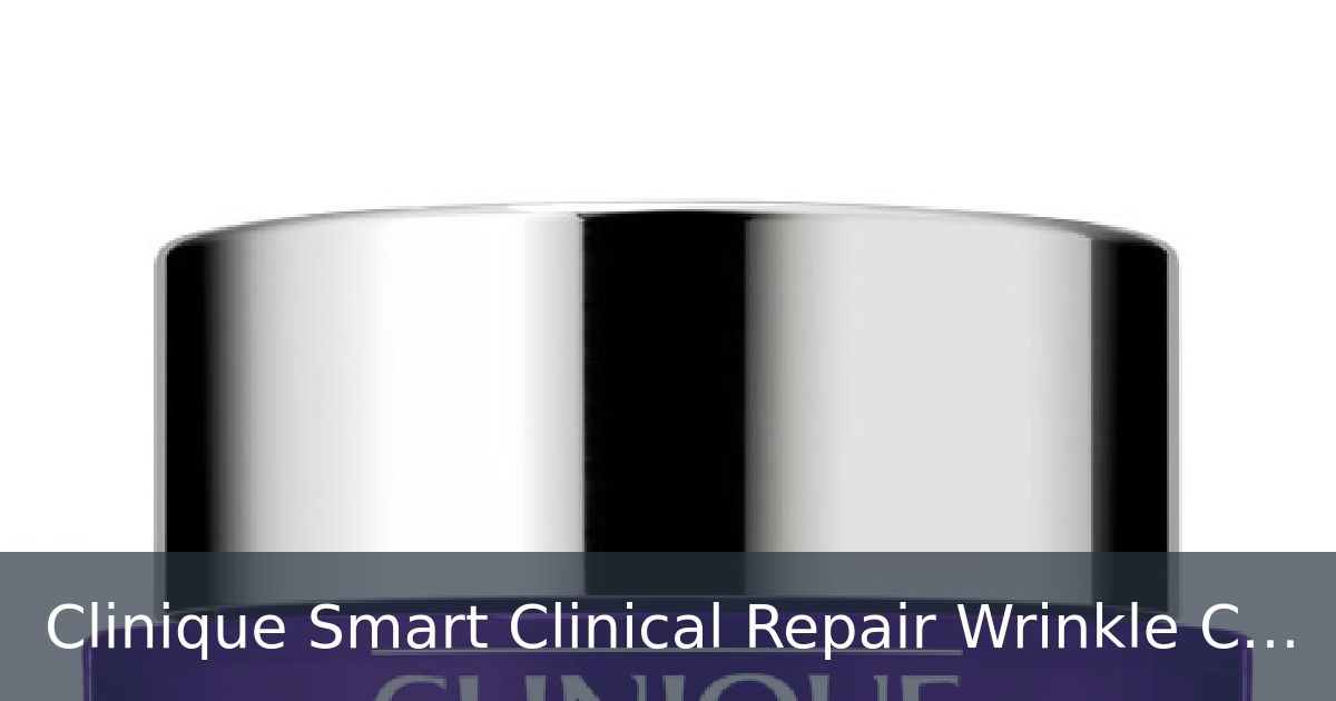 Clinique Smart Clinical Repair Wrinkle Correcting Face Cream