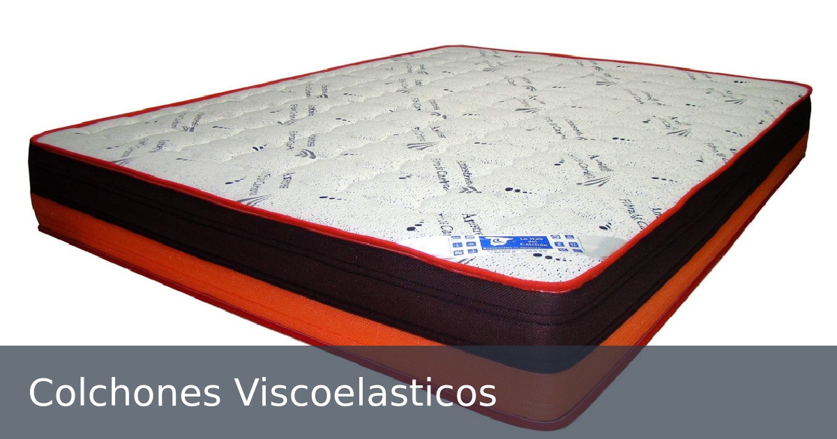 Colchones Viscoelasticos