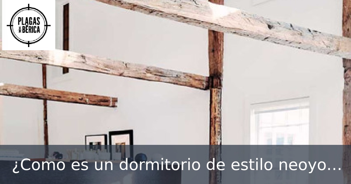 ¿Como es un dormitorio de estilo neoyorkino?