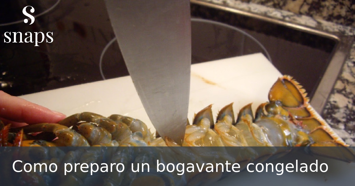 Como preparo un bogavante congelado
