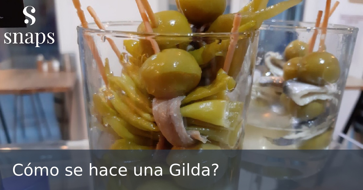 Cómo se hace una Gilda?