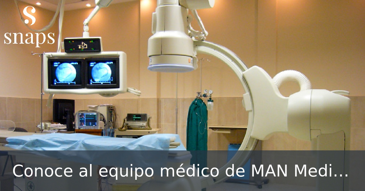 Conoce al equipo médico de MAN Medical Institute