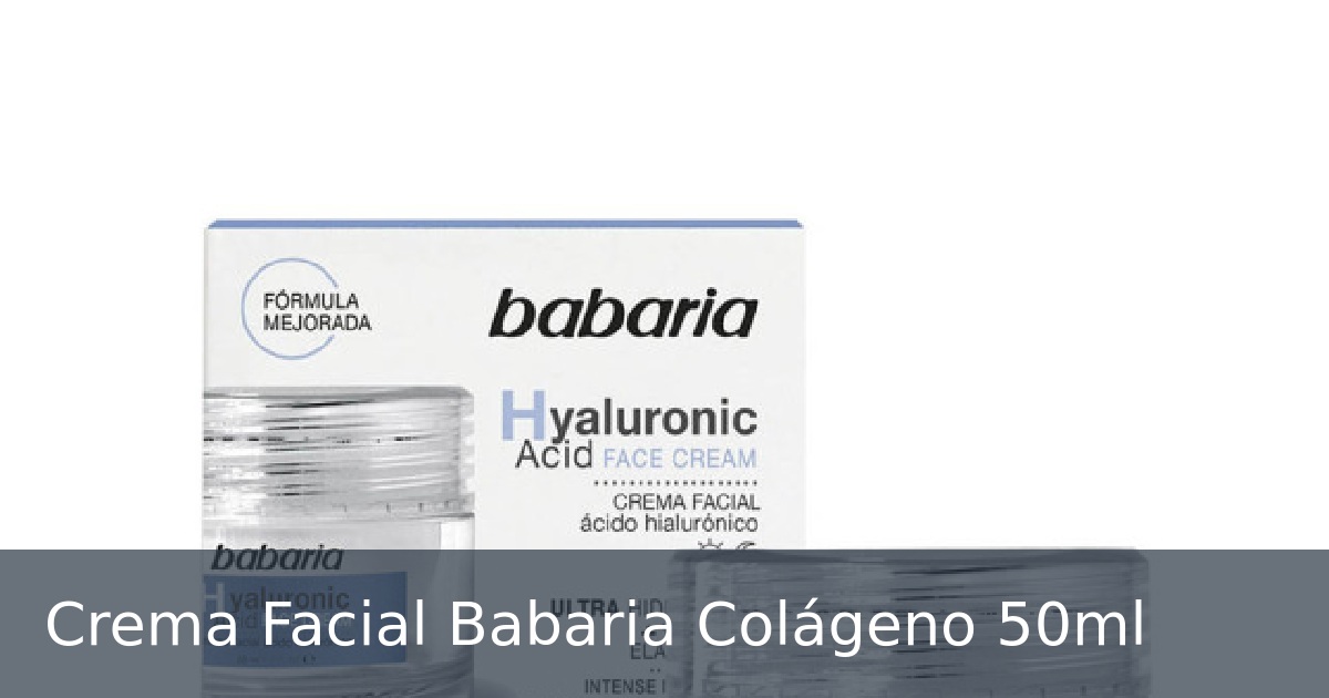 Crema Facial Babaria Colágeno 50ml
