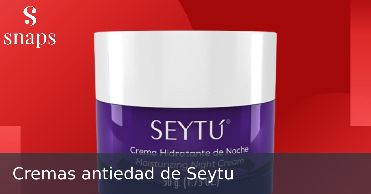 Cremas antiedad de Seytu