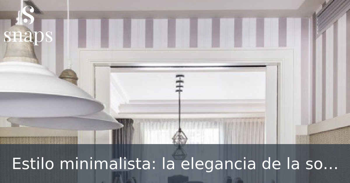 Estilo minimalista: la elegancia de la sobriedad - Bekia Hogar