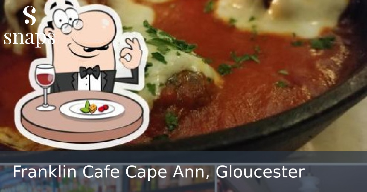 Franklin Cafe Cape Ann, Gloucester