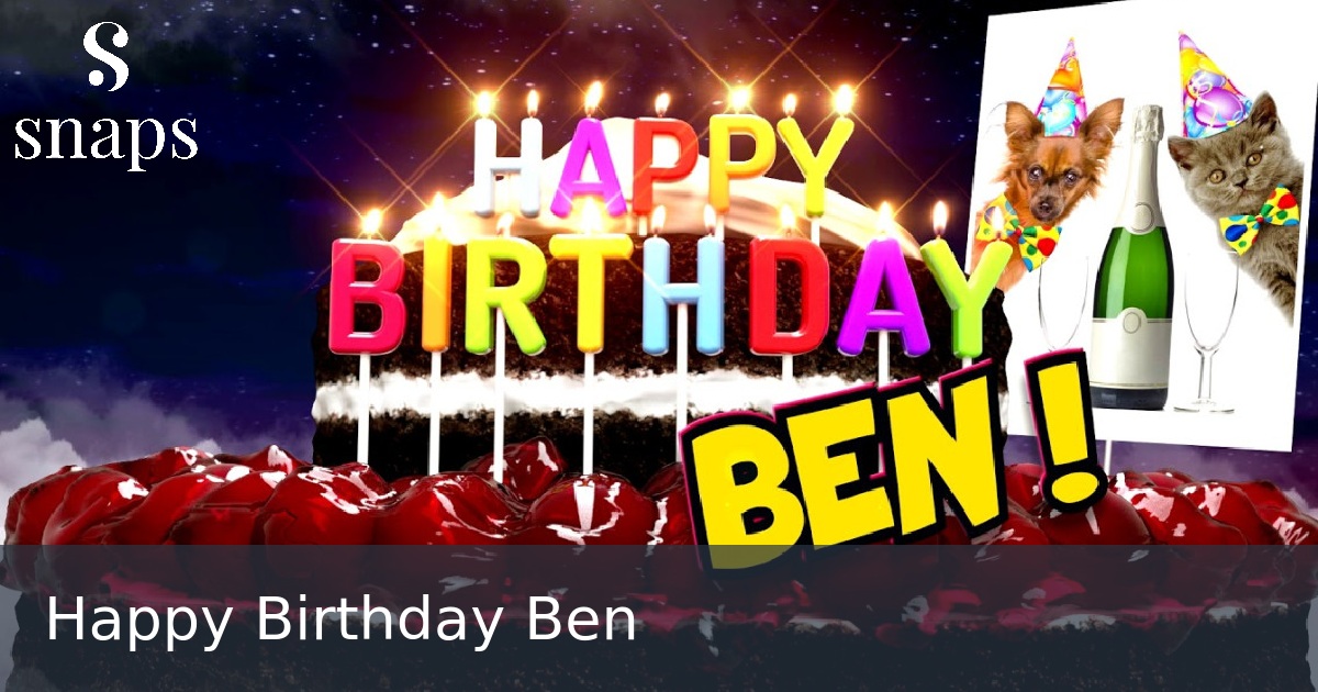 Happy Birthday Ben