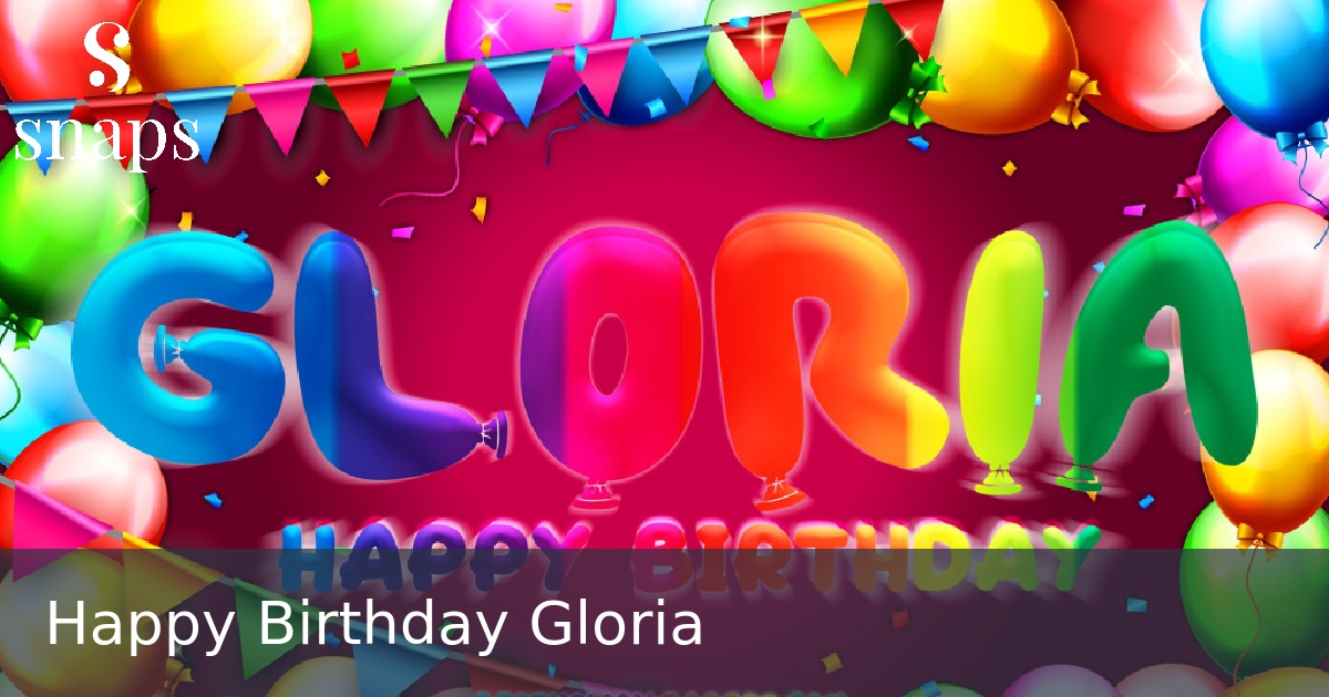 Happy Birthday Gloria