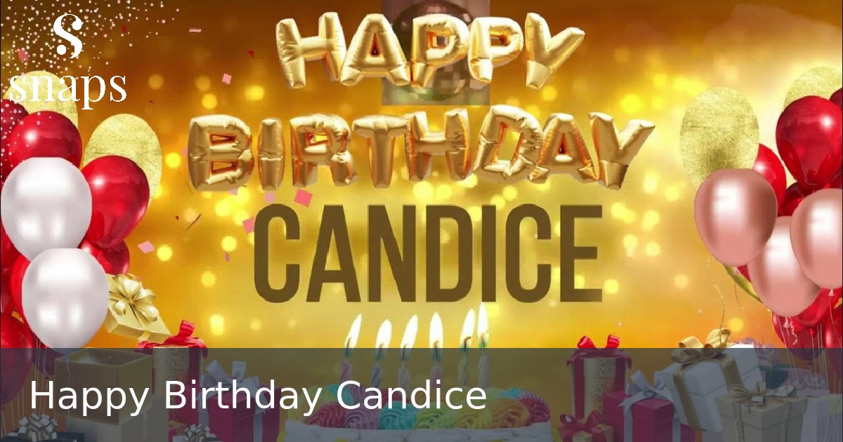 Happy Birthday Candice