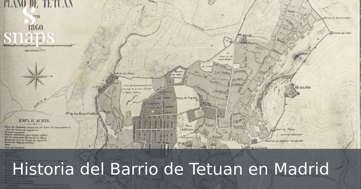Historia del Barrio de Tetuan en Madrid
