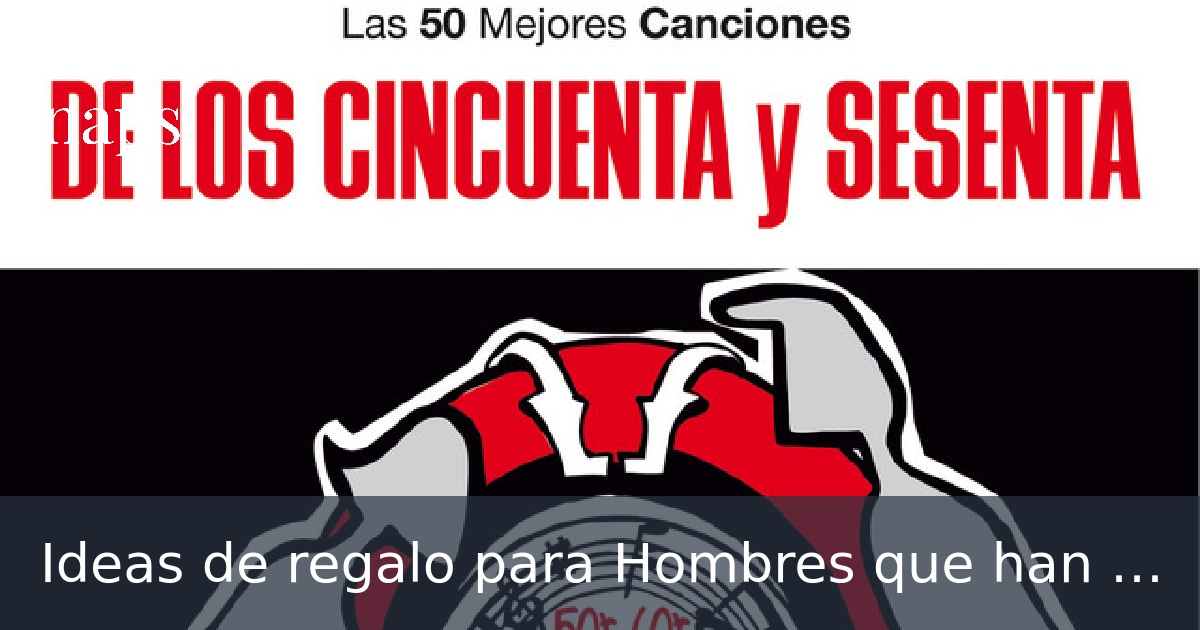 Ideas de regalo para Hombres que han cumplido los 60